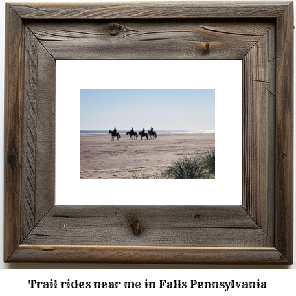 trail rides near me in Falls, Pennsylvania